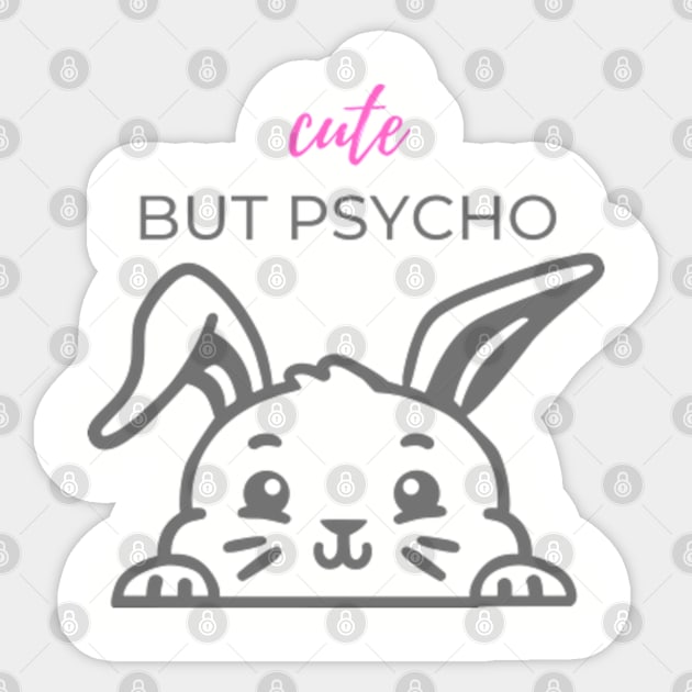 Cute But Psycho Bunny Sticker by ThatSaltyMonkey